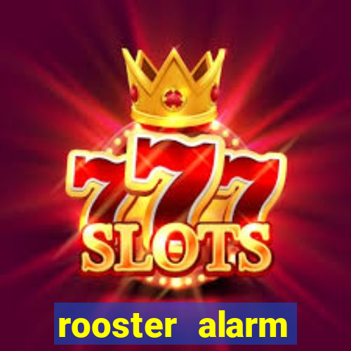 rooster alarm motorola download